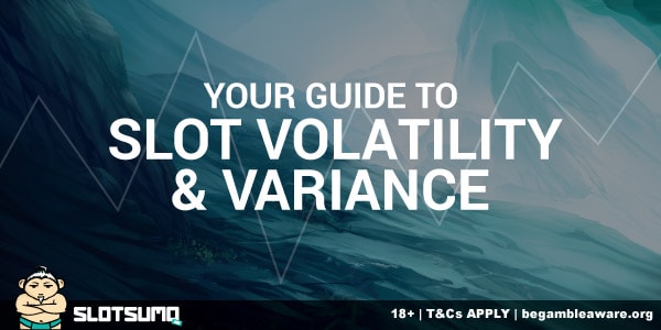 Guide To Slot Volatility and Variance