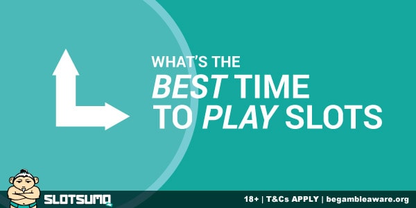 Is There A Best Time To Play Slots Online?