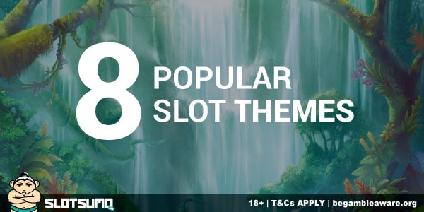 8 Popular Casino Slot Themes Everyone Enjoys