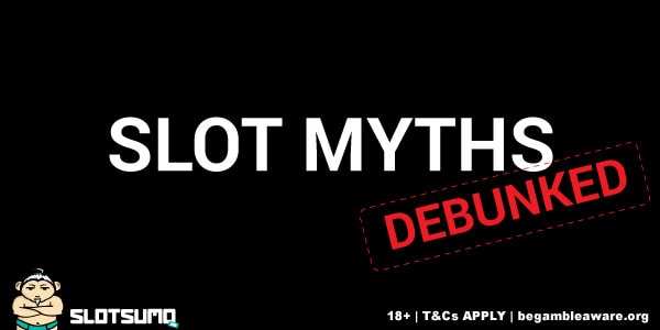 Popular Slots Myths Debunked