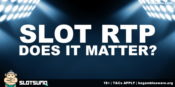Slot RTP Does It Matter?