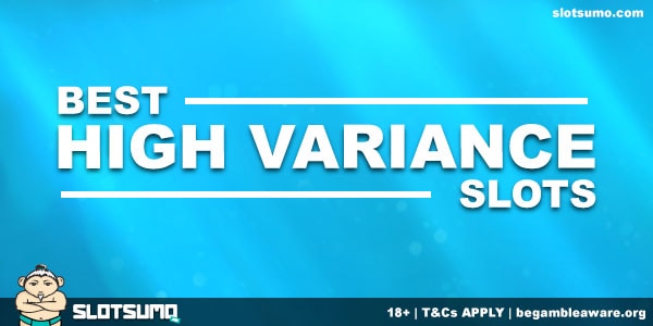 Best High Variance Slots Online