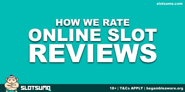 How We Rate Slot Reviews Online