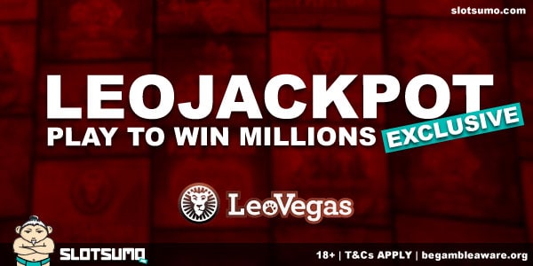 Play The LeoVegas LeoJackpot Slots to Win Millions